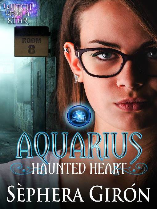 Title details for Aquarius: Haunted Heart by Sephera Giron - Available